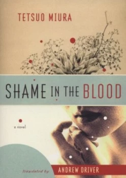 Image of Shame in the Blood by Tetsuo Miura Paperback