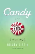 Image of candy and me a girls tale of life love and sugar