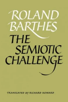 Image of The Semiotic Challenge by Roland Barthes Paperback