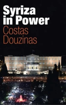 Image of Syriza in Power by Costas Douzinas Book