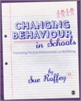 Image of Changing Behaviour in Schools by Sue Roffey Paperback