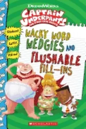 Image of wacky word wedgies and flushable fill ins
