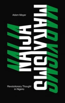 Image of Naija Marxisms by Adam Mayer Book