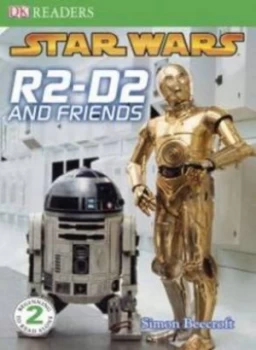 Image of Dk Readers L2 Star Wars R2-D2 and Friends by Simon Beecroft Book