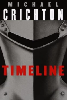Image of Timeline by Michael Crichton Hardback