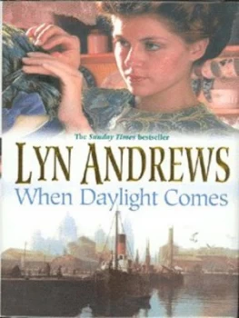 Image of When Daylight Comes by Lyn Andrews Hardback