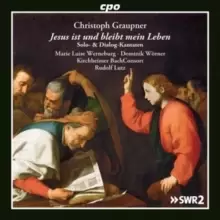 image of Christoph Graupner: Jesus Ist Und Bleibt Mein Leben: Solo & Dialog-Kantaten