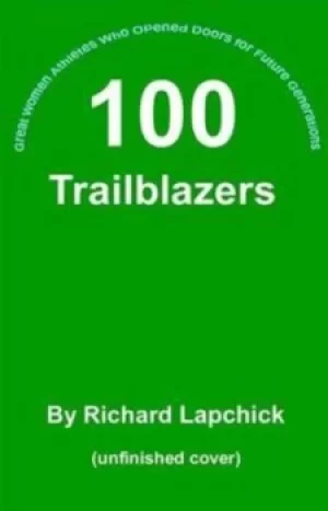 Image of 100 trailblazers by Richard Edward Lapchick