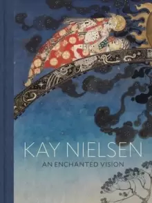 Image of Kay Nielsen: An Enchanted Vision