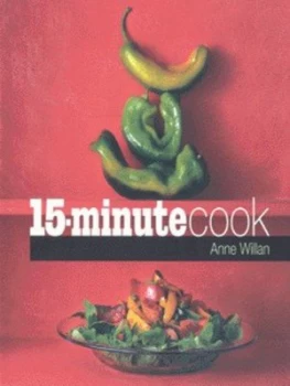 Image of 15-Minute Cook by Anne Willan and Sara Taylor Hardback