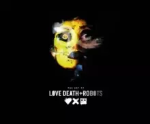 Image of The Art of Love, Death + Robots