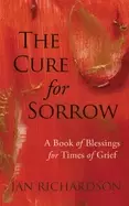 Image of cure for sorrow a book of blessings for times of grief