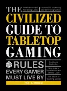 Image of civilized guide to tabletop gaming rules every gamer must live by