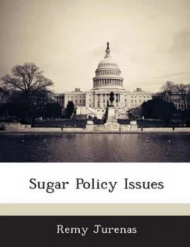 Image of Sugar Policy Issues by Remy Jurenas Paperback