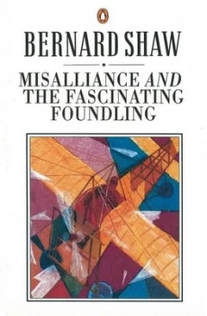 Image of Misalliance and the Fascinating Foundling by Dan Laurence Book