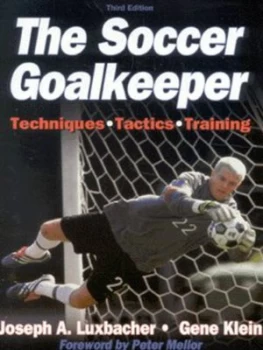 Image of The Soccer Goalkeeper by Joseph a Luxbacher and Gene Klein Paperback