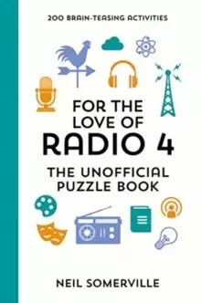 Image of For the Love of Radio 4 - The Unofficial Puzzle Book : 200 Brain-Teasing Activities, from Crosswords to Quizzes