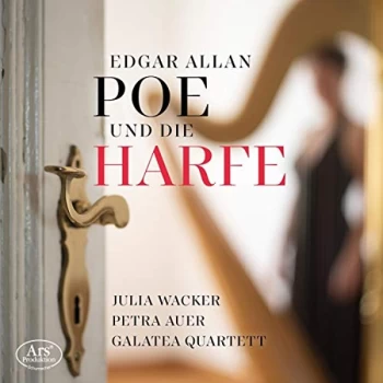 Image of Julia Wacker; Petra Auer; Galatea Quartett - Edgar Allan Poe Und Die Harfe CD
