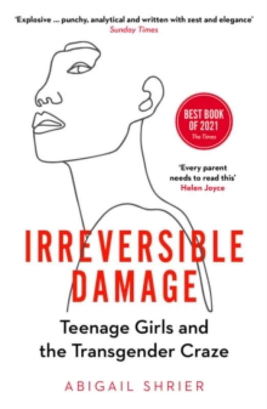 Image of Irreversible Damage : Teenage Girls and the Transgender Craze Paperback / softback