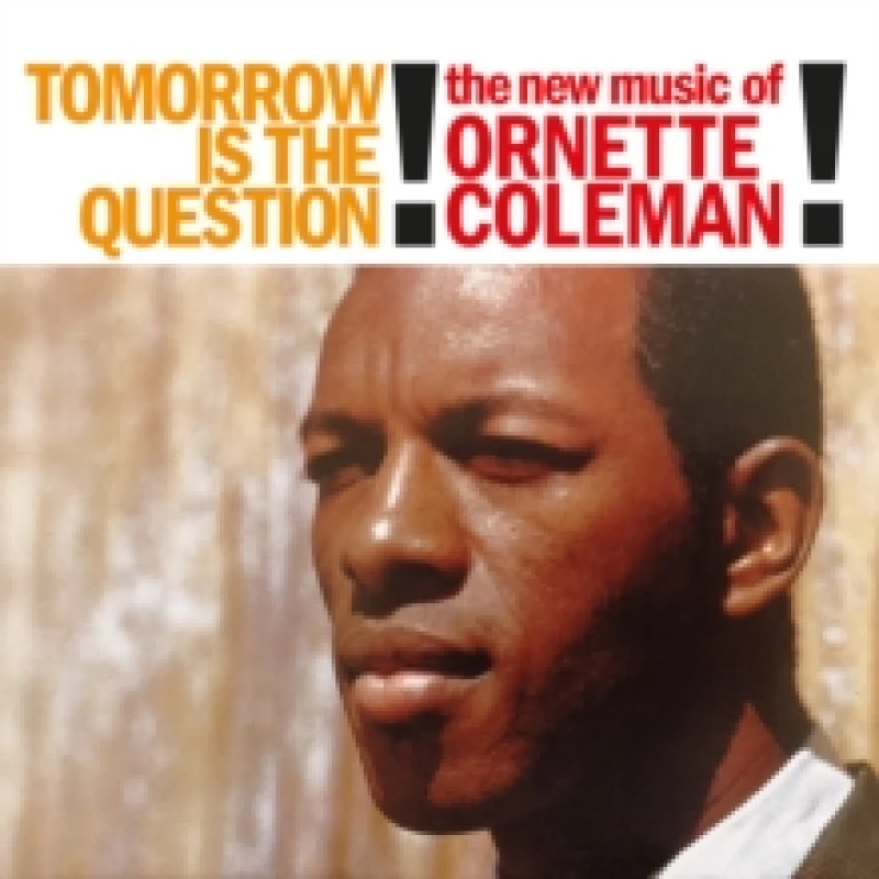 Image of Tomorrow Is the Question! Vinyl
