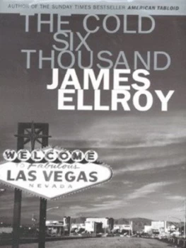 Image of The Cold Six Thousand by James Ellroy Hardback