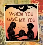 Image of when you gave me you