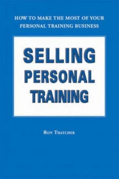 Image of Selling Personal Training by Ron Thatcher Paperback