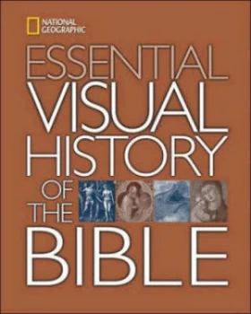 Image of National Geographic Essential Visual History of the Bible by National Geographic Society Hardback