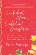 Image of confident moms confident daughters helping your daughter live free from ins