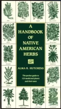 Image of A Handbook of Native American Herbs : The Pocket Guide to 125 Medicinal Plants and Their Uses