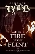 Image of fire in the flint the margaret kerr series book two