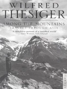 Image of Among the Mountains by Wilfred Thesiger Paperback