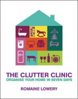 Image of The Clutter Clinic by Romaine Lowery Hardback