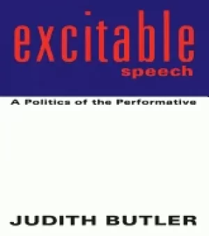 Image of excitable speech a politics of the performative