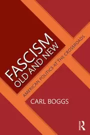 Image of Fascism Old and New American Politics at the Crossroads