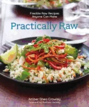 Image of practically raw flexible raw recipes anyone can make