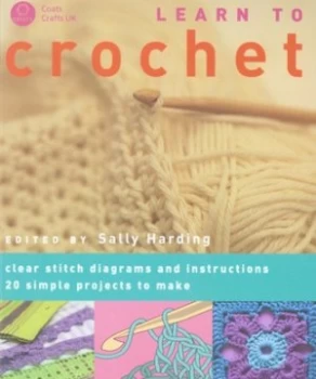 Image of Learn to Crochet by Sally Harding and John Heseltine Paperback