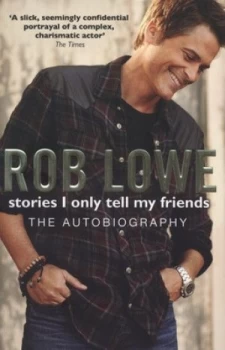 Image of Stories I Only Tell My Friends by Rob Lowe Paperback