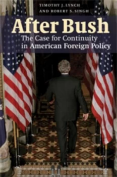 Image of After Bush by Timothy J. Lynch Hardback