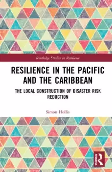 Image of Resilience in the Pacific and the CaribbeanThe Local Construction of Disaster Risk Reduction