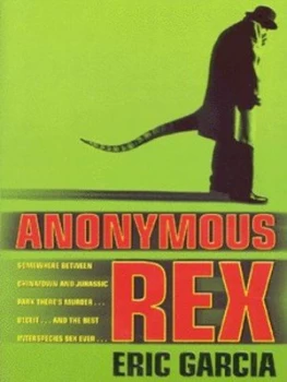 Image of Anonymous Rex by Eric Garcia Book