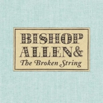 Image of Bishop Allen - The Broken String CD
