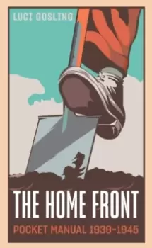 Image of The Home Front Pocket Manual 1939-1945