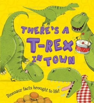 Image of Theres a T-Rex in Town by Ruth Symons Hardback