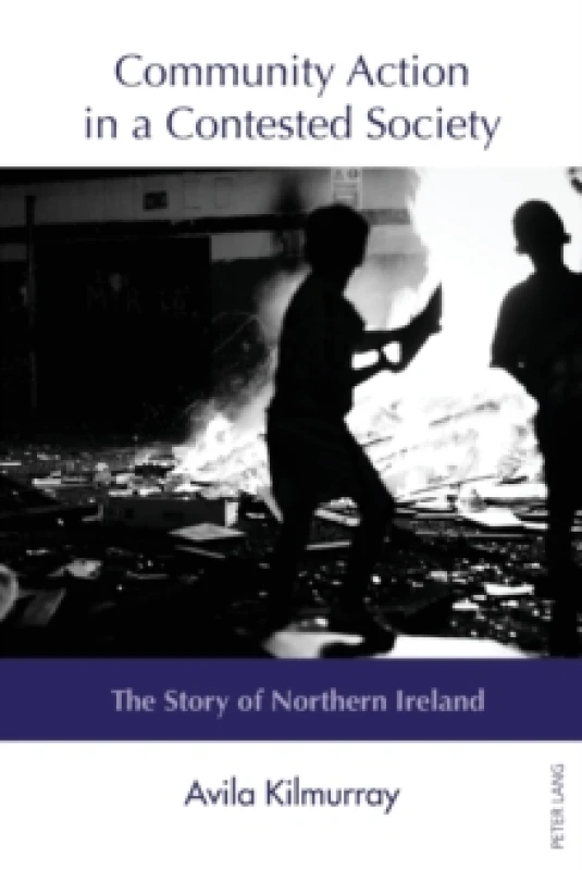 Image of Community Action in a Contested Society by Avila Kilmurray Paperback