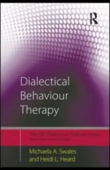 Image of Dialectical Behaviour Therapy by Michaela A. Swales Paperback