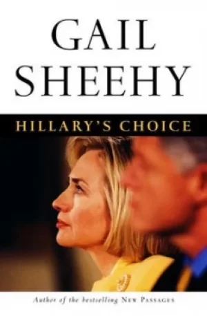 Image of Hillarys choice by Gail Sheehy