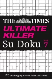 Image of The Times Ultimate Killer Su Doku Book 7 : 120 Challenging Puzzles from the Times