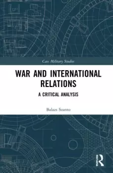 Image of War and International RelationsA Critical Analysis