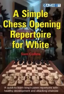 Image of A Simple Chess Opening Repertoire for White